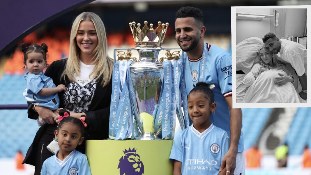 Riyad Mahrez & Taylor Ward Welcome New Baby
